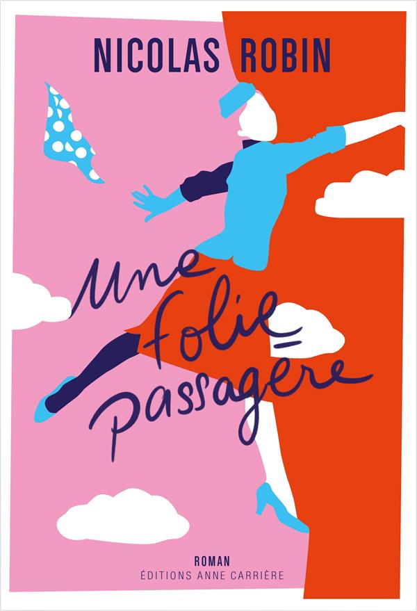 - UNE FOLIE PASSAGERE - UNE FOLIE PASSAGERE